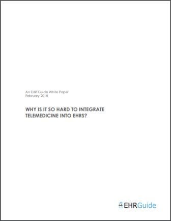 White Paper: Why is it so hard to integrate telemedicine into EHRs?
