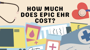 Illustration of medical documents and a stethoscope that says How much does Epic EHR cost?