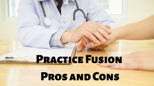 Photograph with a physician holding a patient's hand. It says Practice Fusion Pros and Cons.