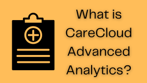 Illustration of a medical clipboard says What is CareCloud Advanced Analytics?