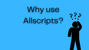 Illustration of figure with question marks says Why use Allscripts?